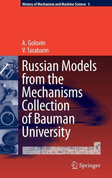 Russian Models from the Mechanisms Collection of Bauman University / Edition 1