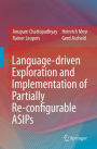 Language-driven Exploration and Implementation of Partially Re-configurable ASIPs / Edition 1