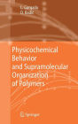 Physicochemical Behavior and Supramolecular Organization of Polymers