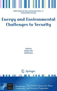 Title: Energy and Environmental Challenges to Security / Edition 1, Author: Stephen Stec
