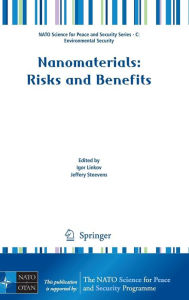 Title: Nanomaterials: Risks and Benefits / Edition 1, Author: Igor Linkov