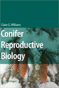 Title: Conifer Reproductive Biology, Author: Claire G. Williams
