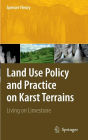 Land Use Policy and Practice on Karst Terrains: Living on Limestone