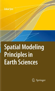 Title: Spatial Modeling Principles in Earth Sciences, Author: Zekai Sen