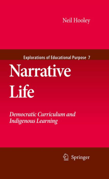 Narrative Life: Democratic Curriculum and Indigenous Learning