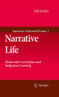 Narrative Life: Democratic Curriculum and Indigenous Learning