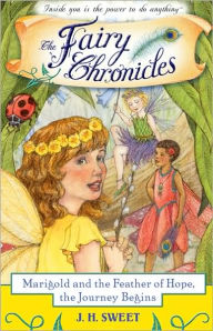 Marigold and the Feather of Hope, The Journey Begins (The Fairy Chronicles Series #1)
