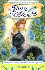 Firefly and the Quest of the Black Squirrel (The Fairy Chronicles Series #4)