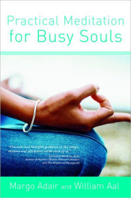 Title: Practical Meditation for Busy Souls, Author: Margo Adair