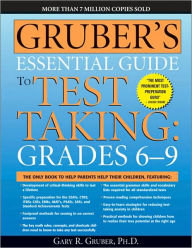 Gruber's Essential Guide to Test Taking: Grades 6-9