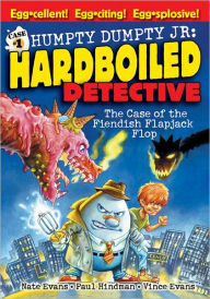 The Case of the Fiendish Flapjack Flop (Humpty Dumpty, Jr., Hard Boiled Detective)