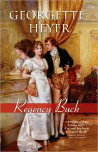 Title: Regency Buck, Author: Georgette Heyer