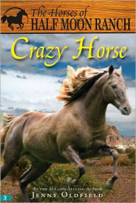Crazy Horse (Horses of Half Moon Ranch Series #3)