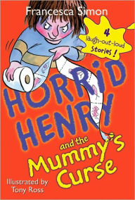 Title: Horrid Henry and the Mummy's Curse, Author: Francesca Simon