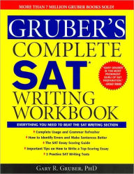Gruber's Complete SAT Writing Workbook