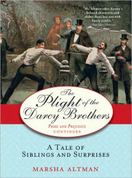The Plight of the Darcy Brothers: A Tale of the Darcys & the Bingleys