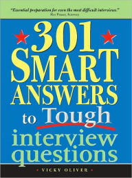 Title: 301 Smart Answers to Tough Interview Questions, Author: Vicky Oliver