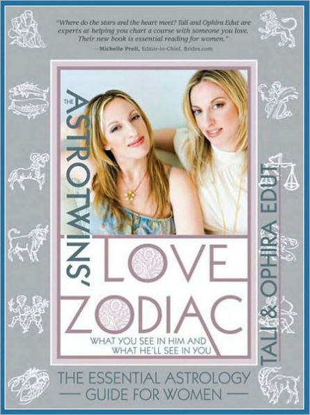 The AstroTwins' Love Zodiac: The Essential Astrology Guide for Women