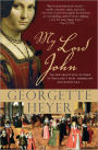 My Lord John: A tale of intrigue, honor and the rise of a king