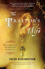 Title: The Traitor's Wife, Author: Susan Higginbotham