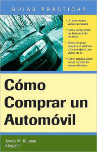 Title: Como Comprar un Automovil: How to Buy an Automobile, Author: James M. Kramon
