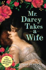Title: Mr. Darcy Takes a Wife, Author: Linda Berdoll
