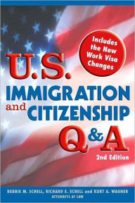 Title: U.S. Immigration and Citizenship Q&A, Author: Debbie Schell