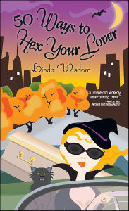 Title: 50 Ways to Hex Your Lover, Author: Linda Wisdom
