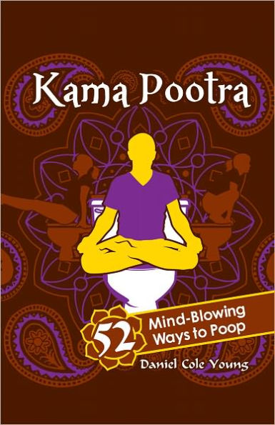 Kama Pootra: 52 Mind-Blowing Ways to Poop