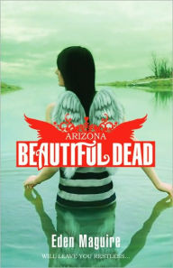 Title: Beautiful Dead: Arizona, Author: Eden Maguire