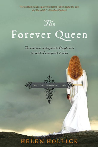 The Forever Queen: Sometimes, a desperate kingdom is in need of one great woman