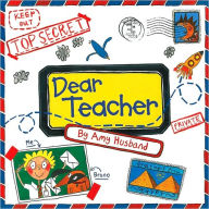 Title: Dear Teacher, Author: Amy Husband