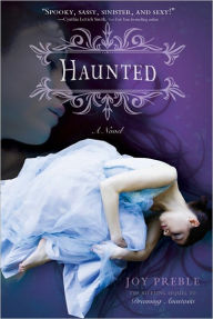 Title: Haunted (Dreaming Anastasia Series #2), Author: Joy Preble