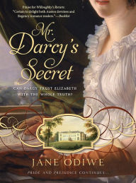 Title: Mr. Darcy's Secret, Author: Jane Odiwe