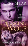 Title: Dreaming of the Wolf, Author: <b>Terry Spear</b> - 9781402245558_p0_v1_s118x184