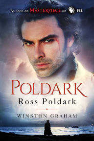 Title: Ross Poldark: A Novel of Cornwall, 1783-1787, Author: Winston Graham