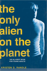 Title: The Only Alien on the Planet, Author: Kristen Randle