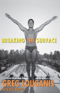 Title: Breaking the Surface, Author: Greg Louganis