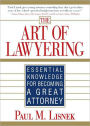 Art of Lawyering: Essential Knowledge for Becoming a Great Attorney