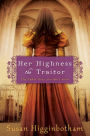 Her Highness, the Traitor