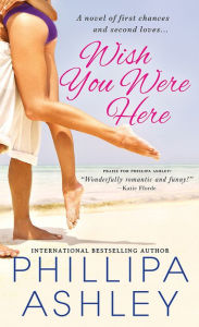 Title: Wish You Were Here, Author: Phillipa Ashley