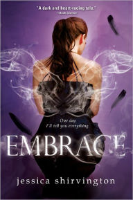 Embrace (Jessica Shirvington's Embrace Series #1)
