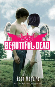 Title: Beautiful Dead: Phoenix, Author: Eden Maguire