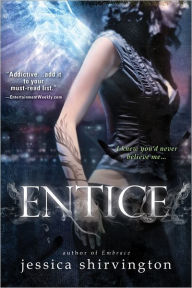 Title: Entice (Embrace Series #2), Author: Jessica Shirvington
