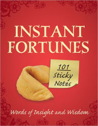 Instant Fortunes: Words of Insight and Wisdom