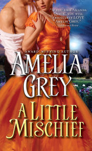 Title: A Little Mischief, Author: Amelia Grey