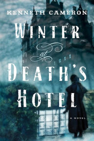 Title: Winter at Death's Hotel, Author: Kenneth Cameron