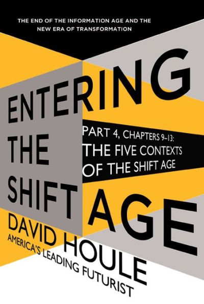 The Five Contexts of the Shift Age (Entering the Shift Age, eBook 3)