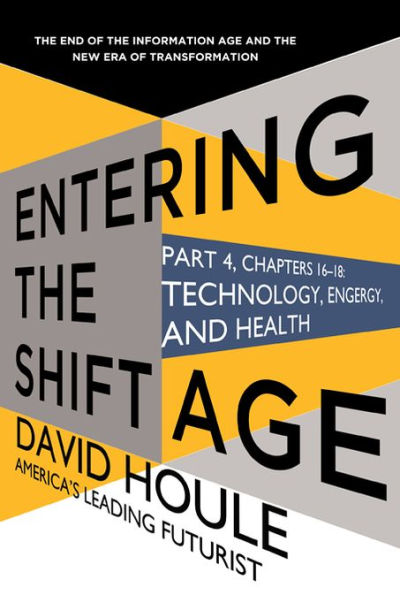 Technology, Energy, and Health (Entering the Shift Age, eBook 6)