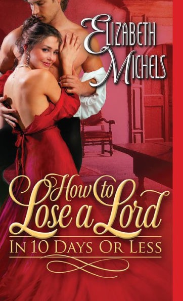 How to Lose a Lord in 10 Days or Less